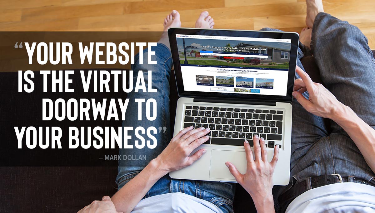 Your mobile home website is the virtual doorway to your business